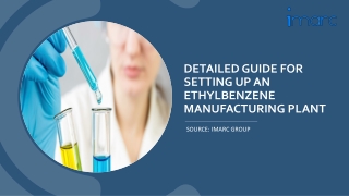 Cost to Setup a Ethylbenzene Manufacturing Plant Report PDF