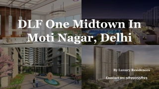 Luxury Apartments for Sale in DLF One Midtown Shivaji Marg, Moti Nagar, Delhi