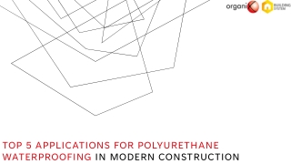 Top 5 Applications for Polyurethane Waterproofing in Modern Construction