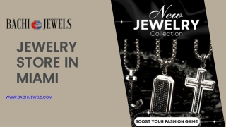 Bachi Jewels Miami's Premier Destination for Exquisite Custom Jewelry