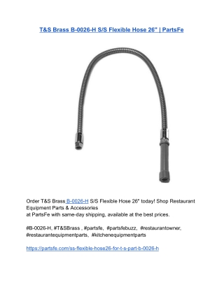 T&S Brass B-0026-H S_S Flexible Hose 26_ _ PartsFe