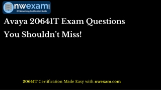 Avaya 20641T Exam- Questions You Shouldn’t Miss!