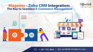 Magento – Zoho CRM Integration The Key to Seamless E-Commerce Management