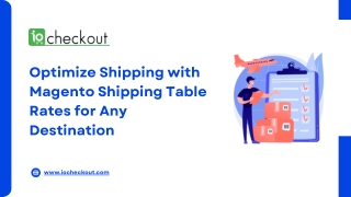 Optimize Shipping with Magento Shipping Table Rates for Any Destination