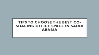 Tips to choose the best co-sharing office space in Saudi Arabia