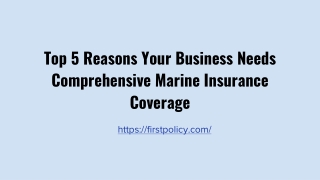 Top 5 Reasons Your Business Needs Comprehensive Marine Insurance Coverage