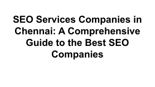 SEO Services Companies in Chennai: A Comprehensive Guide to the Best SEO Compani
