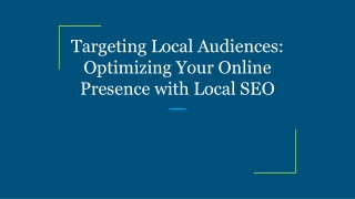 Targeting Local Audiences_ Optimizing Your Online Presence with Local SEO