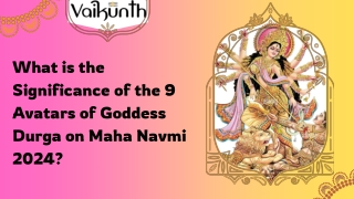 What is the Significance of the 9 Avatars of Goddess Durga on Maha Navmi 2024 (1)