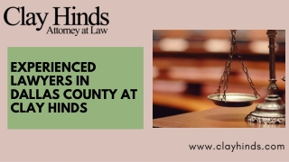 Experienced Lawyers in Dallas County at Clay Hinds