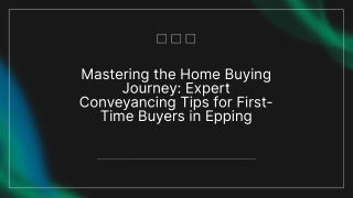 Mastering the Home Buying Journey: Essential Conveyancing Tips for First-Time Bu