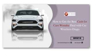 How to Get the Best Cash for Cars Wanaka Deal with Car Wreckers Otago