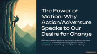 The-Power-of-Motion-Why-ActionAdventure-Speaks-to-Our-Desire-for-Change (1)