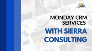 Monday CRM Benefits - Sierra Consulting Inc
