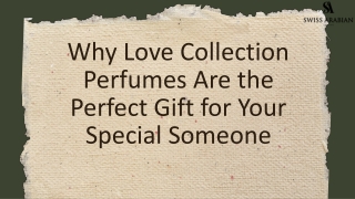 Why Love Collection Perfumes Are the Perfect Gift for Your Special Someone