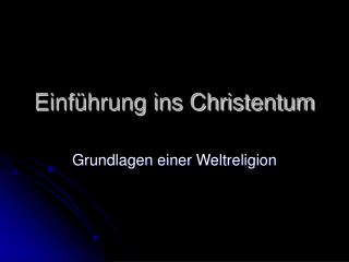 Einführung ins Christentum
