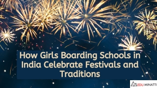 How Girls Boarding Schools in India Celebrate Festivals and Traditions