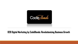 B2B Digital Marketing by CodeBlends Revolutionizing Business Growth