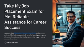 Take My Job Placement Exam for Me: Reliable Assistance for Career Success