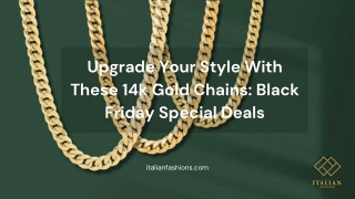 Upgrade Your Style With These 14k Gold Chains Black Friday Special Deals - Italian Fashions