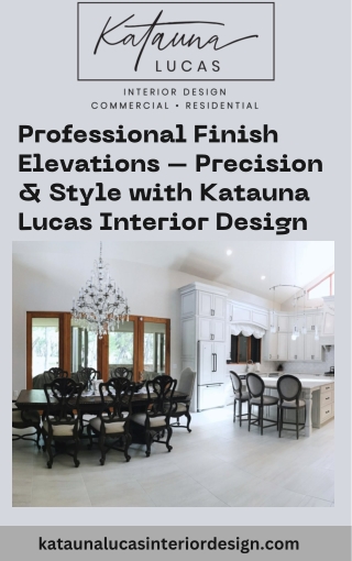 Professional Finish Elevations – Precision & Style with Katauna Lucas Interior Design