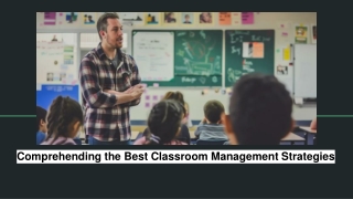 Comprehending the Best Classroom Management Strategies