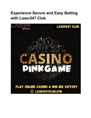 Experience Secure and Easy Betting with Laser247 Club