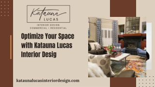 Optimize Your Space with Katauna Lucas Interior Desig