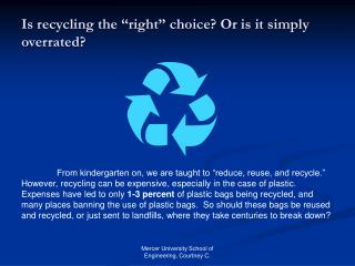 Is recycling the “right” choice? Or is it simply overrated?