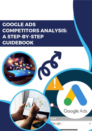 Google Ads Competitors Analysis A Step-by-Step  Guidebook