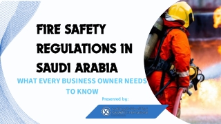 Fire Safety Regulations in Saudi Arabia: What Every Business Owner Needs to Know