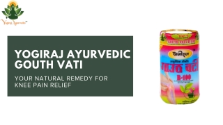 Yogiraj Gout Vati – Natural Ayurvedic Relief for Gout Pain and Inflammation