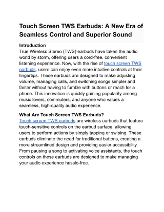Touch Screen TWS Earbuds_ A New Era of Seamless Control and Superior Sound