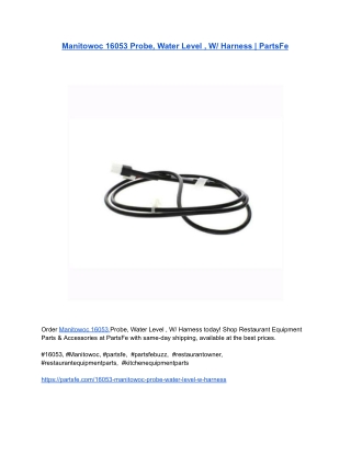 Manitowoc 16053 Probe, Water Level , W_ Harness _ PartsFe