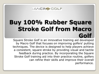 Buy 100% Rubber Square Stroke Golf from Macro Golf