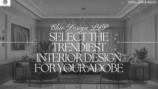 Select the trendiest interior design for your Adobe- Chie Design LLP