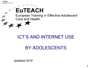 ICT’s and Internet use by adolescents