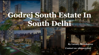 Godrej South Estate 3 & 4 BHK Luxury Apartments in Okhla Phase - 1, South Delhi