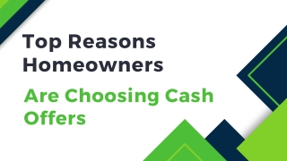 Top Reasons Homeowners Are Choosing Cash Offers