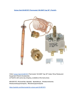 Vulcan Hart 00-881973 Thermostat 140-284F Cap 36_ _ PartsFe (1)
