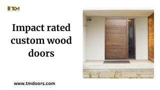 Impact rated custom wood doors