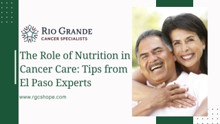 The Role of Nutrition in Cancer Care Tips from El Paso Experts