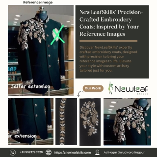 NewLeafSkills’ Precision-Crafted Embroidery Coats Inspired by Your Reference Images