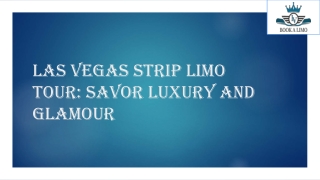 Las Vegas Strip Limo Tour: Savor Luxury and Glamour