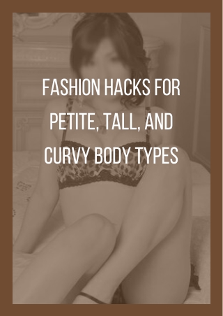 Fashion Hacks for Petite Tall, and Curvy Body Types