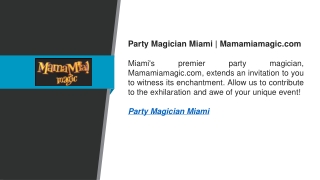 Party Magician Miami  Mamamiamagic.com