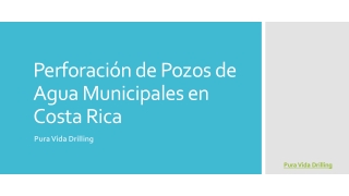 Perforación de Pozos de Agua Municipales en Costa