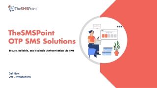 TheSMSPoint OTP SMS Solutions. Secure, Reliable, and Scalable Authentication via