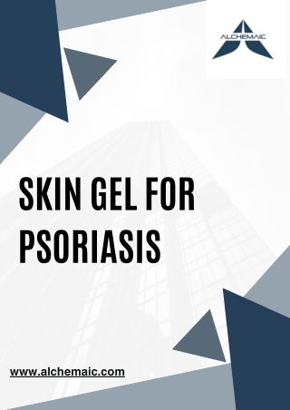 Get Skin Gels for Soothing Psoriasis Symptoms Effectively