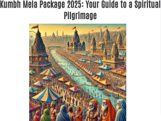 Kumbh Mela Package 2025: Your Guide to a Spiritual Pilgrimage